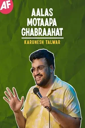Download Aalas Motaapa Ghabraahat Stand Up Show (2021) Hindi Full HD Show 480p | 720p & 1080p HDRip 10 aalas motaapa ghabraahat stand up show 2021