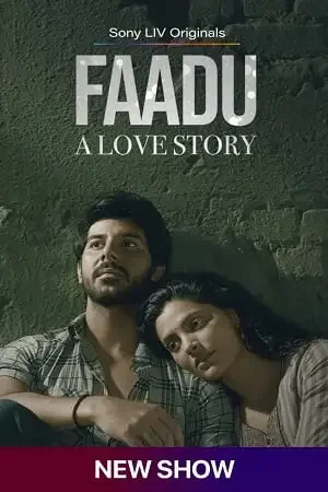 Download Faadu β A Love Story (Season 1) Hindi SonyLIV Complete Web Series 480p | 720p | 1080p WEB DL 4 faadu a love story season 1