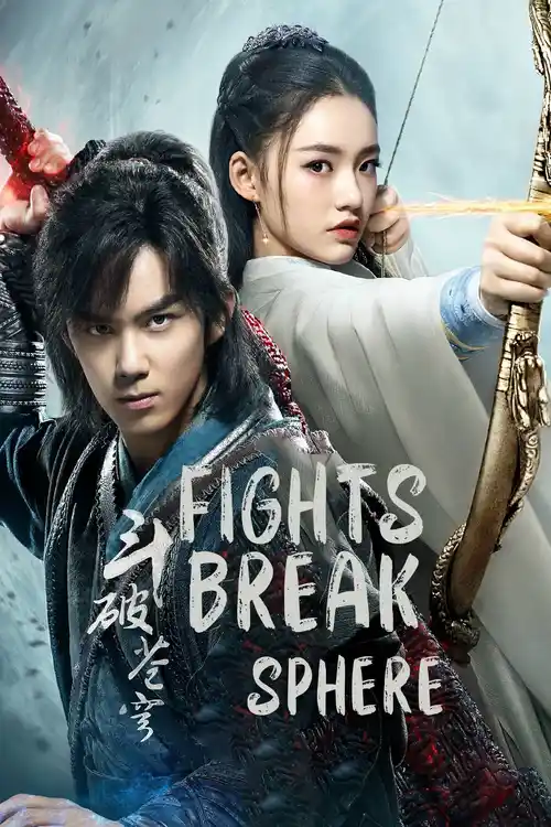 Download Fights Break Sphere (Season 1 & 2) Dual Audio {Hindi Chinese} C Drama Series 480p 720p & 1080p WEB DL 20 fights break sphere season 1