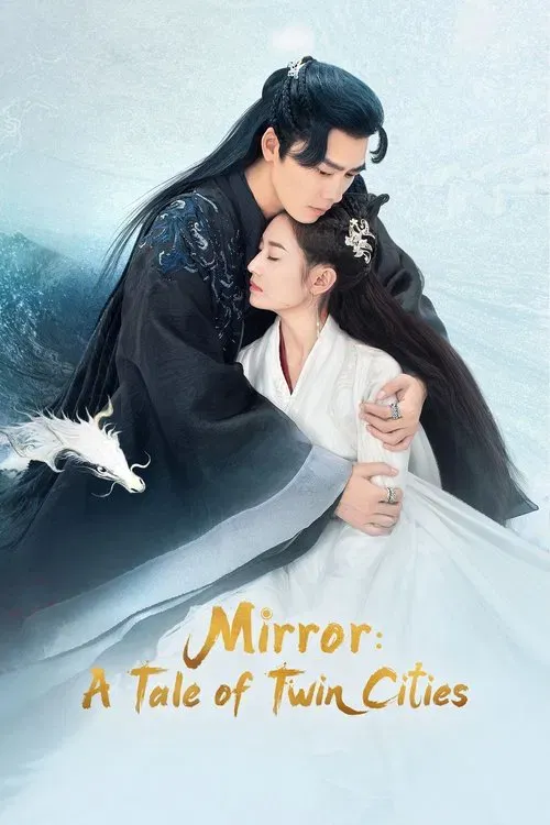 Download Mirror: A Tale Of Twin Cities (Season 1 – Chinese Drama Series) Complete Hindi Dubbed (ORG) All Episodes 480p | 720p WEB DL 24 mirror a tale of twin cities season 1