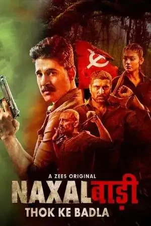 Download Naxalbari : Thok Ke Badla (2020) Season 1 Hindi Complete ZEE5 WEB Series 480p | 720p HDRip 23 naxalbari thok ke badla 2020